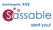 Don't forget to say SASSABLE sent you!