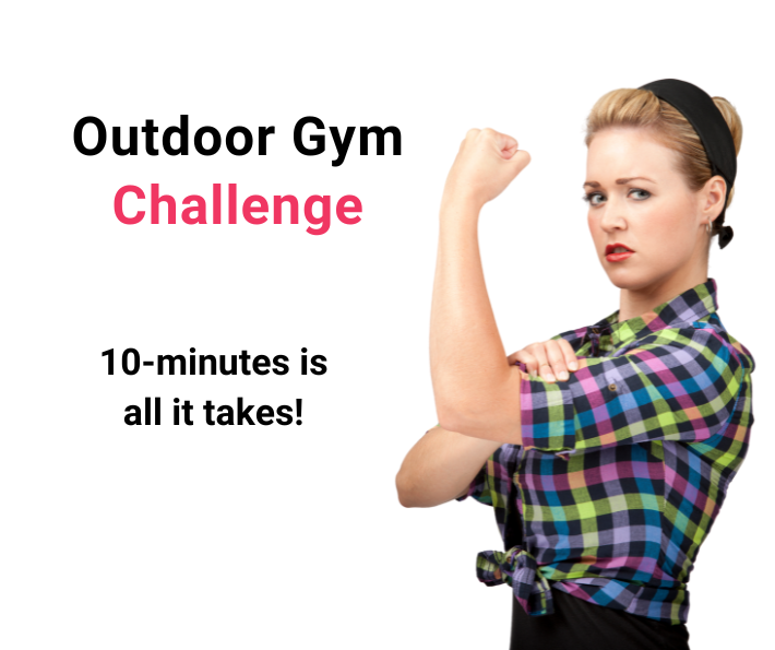 Outdoor Gym Challenge - 10 minutes is all it takes!
